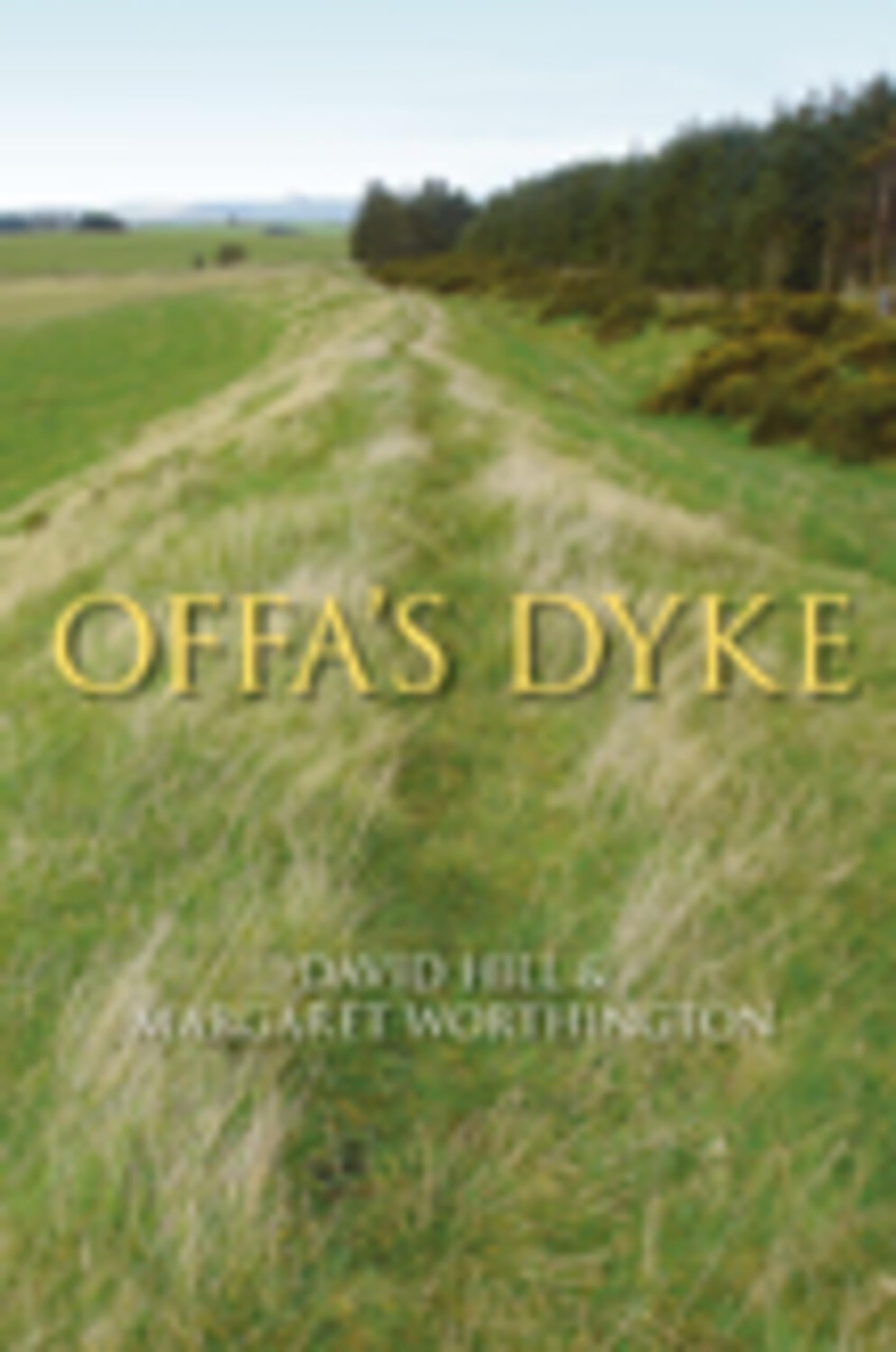 HILL Offa's Dyke: History and Guide (2003)