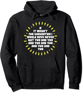 Funny Playing Badminton Friends, Friendships Fan Play Team Pullover Hoodie