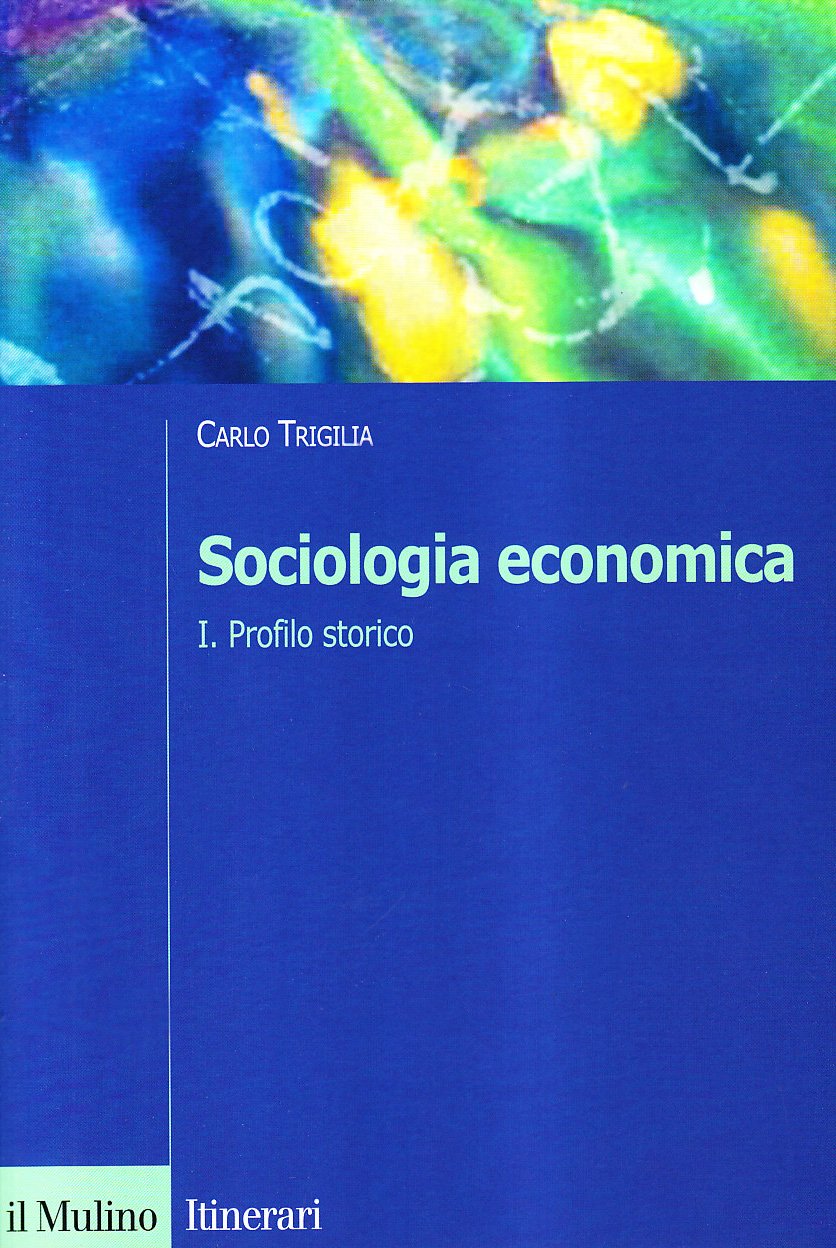 Sociologia Economica. Profilo Storico (Vol. 1) - 4