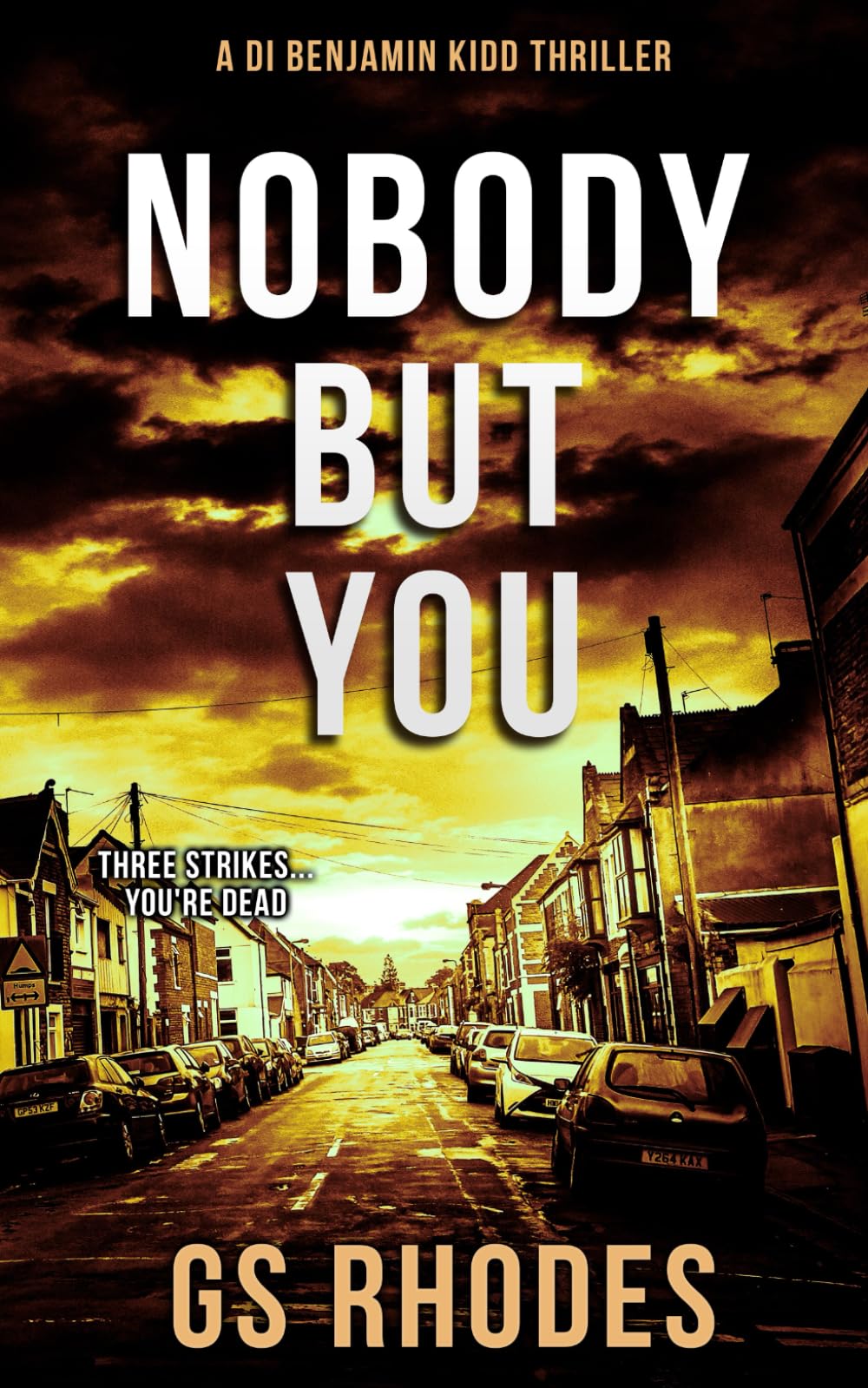 Nobody But You: A DI Benjamin Kidd Thriller (DI Benjamin Kidd Crime Thrillers)