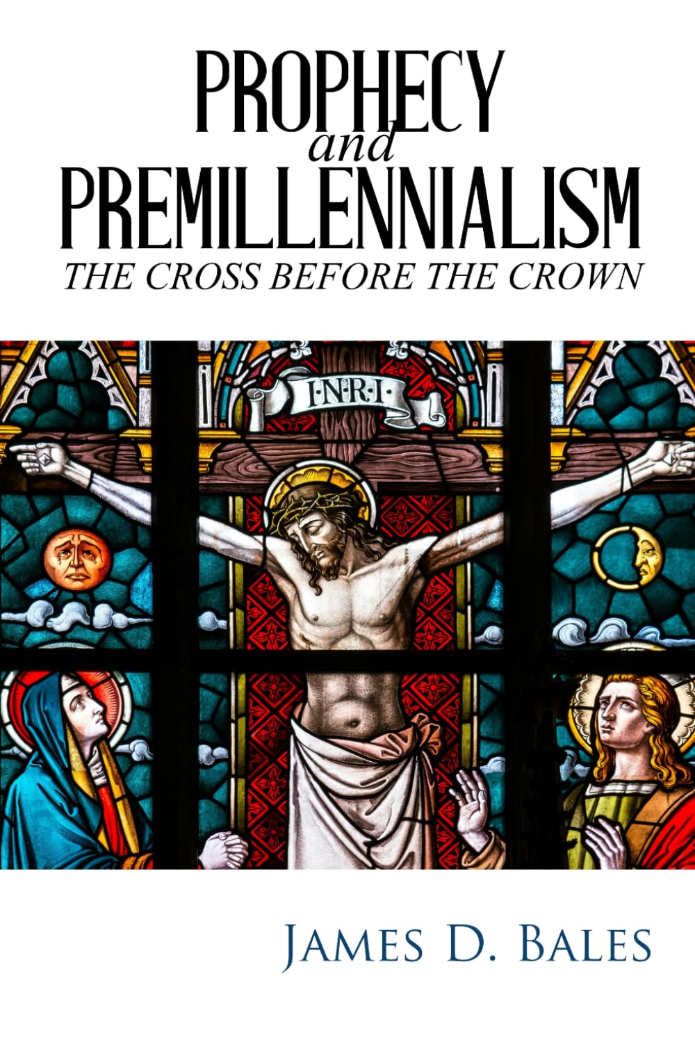 Prophecy and Premillennialism: The Cross Before the Crown