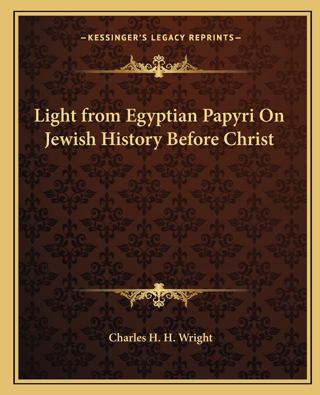 Light from Egyptian Papyri On Jewish History Before Christ