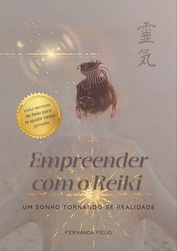 Empreender com o Reiki: Um sonho tornando-se realidade
