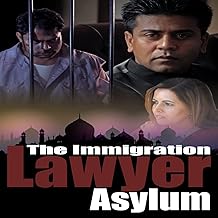The Immigration Lawyer: Asylum (Volume 1)