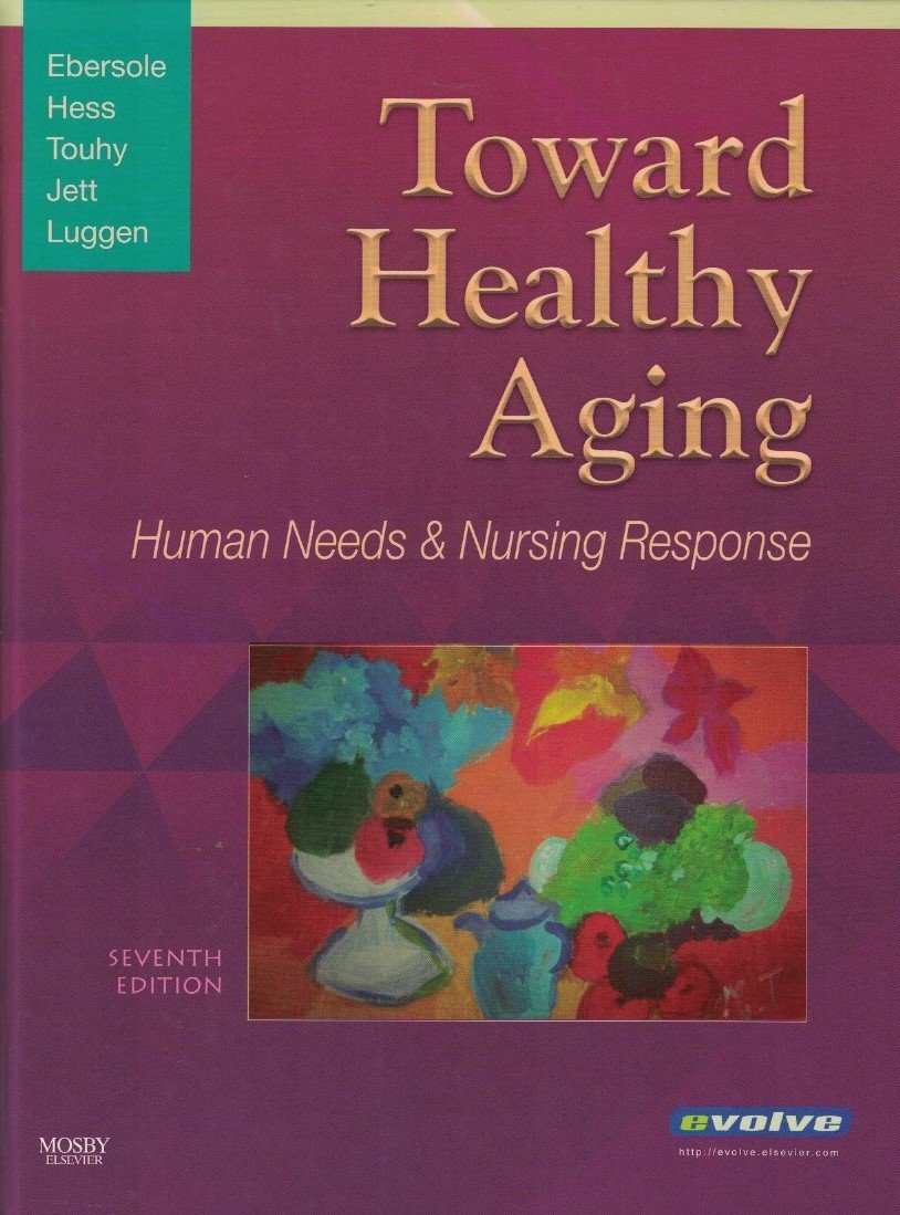 Toward Healthy Aging: Human Needs and Nursing Response