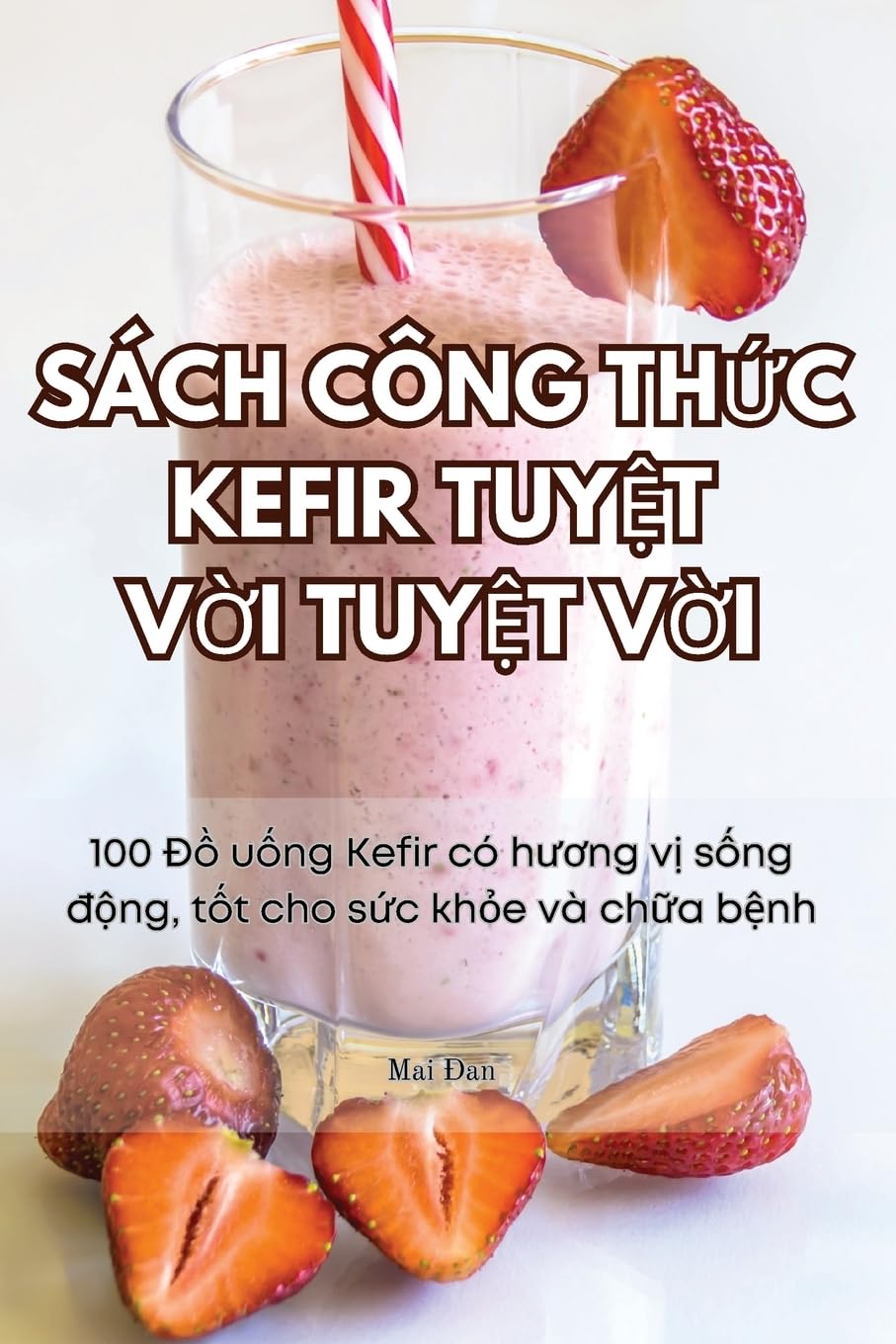 Sách Công ThỨc Kefir TuyỆt VỜi TuyỆt VỜi