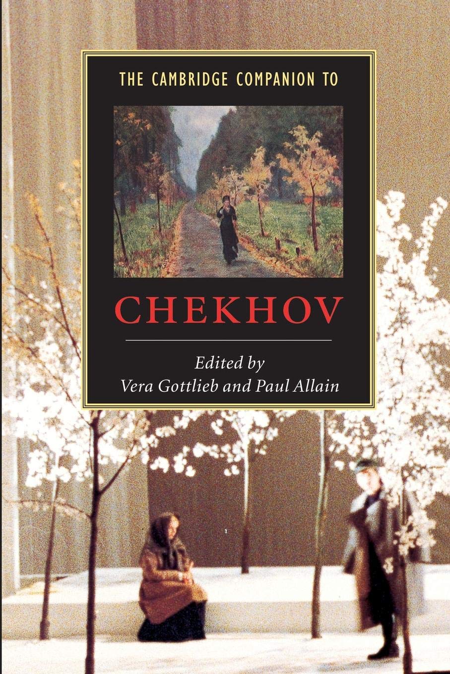 The Cambridge Companion to Chekhov (Cambridge Companions to... - Gottlieb, Vera