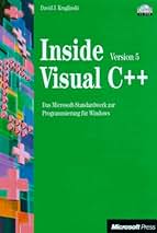 Inside Visual C++―Version1.5 (マイクロソフトプレスシリーズ) Inside Visual C++―Version1.5 (マイクロソフトプレスシリーズ