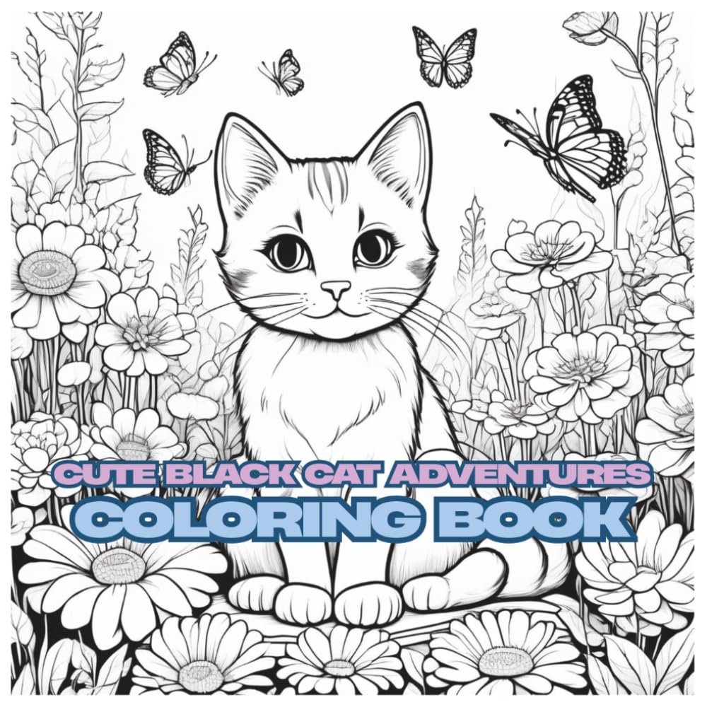 Cute Cat Adventures Coloring Book: 30 Easy, Fun, and Relaxing Pages for Cat Lovers of All Ages
