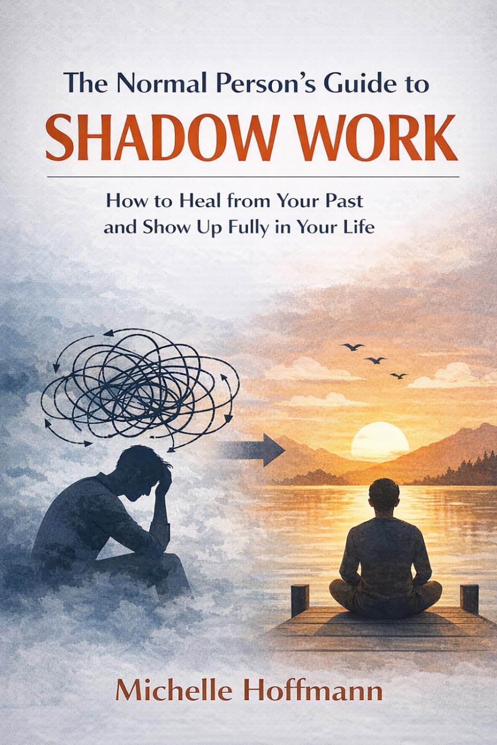 The Normal Person’s Guide to Shadow Work