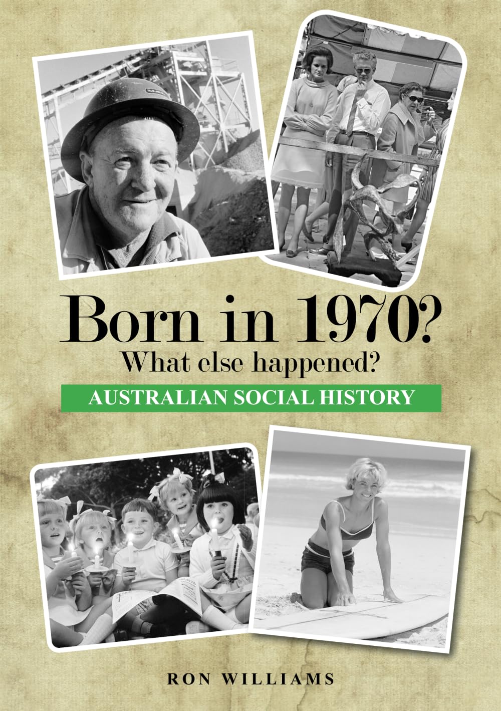 Born in 1970? What else happened? (BORN IN 19XX? WHAT ELSE HAPPENED?)