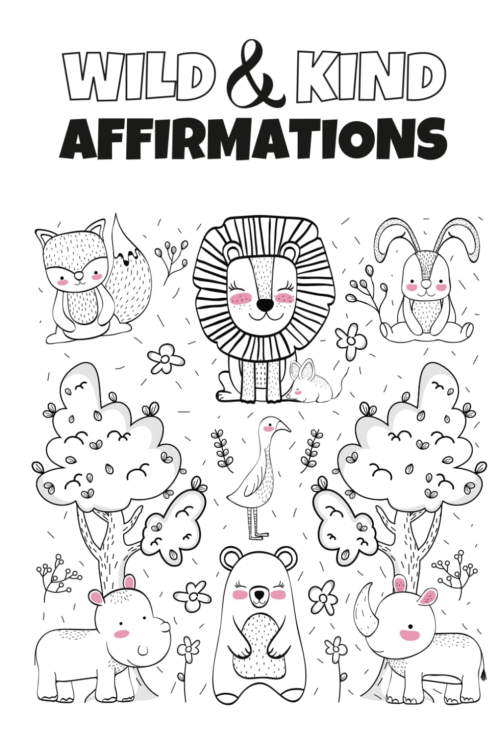 Wild & Kind: Positive affirmation for pre-school