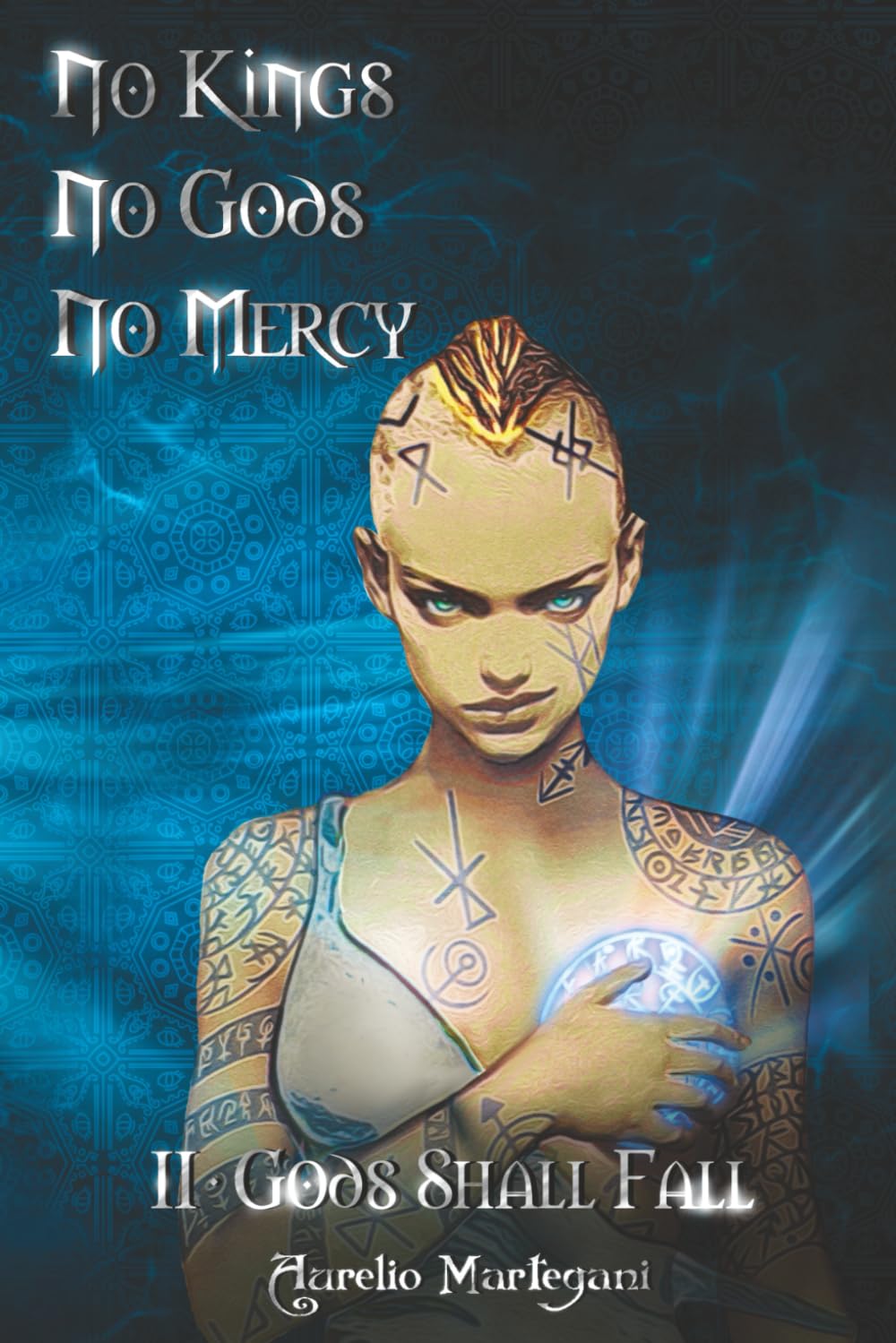 No Kings No Gods No Mercy - Book Two: Gods Shall Fall: Volume 2