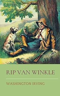 Rip Van Winkle: Original Classic and Annotated