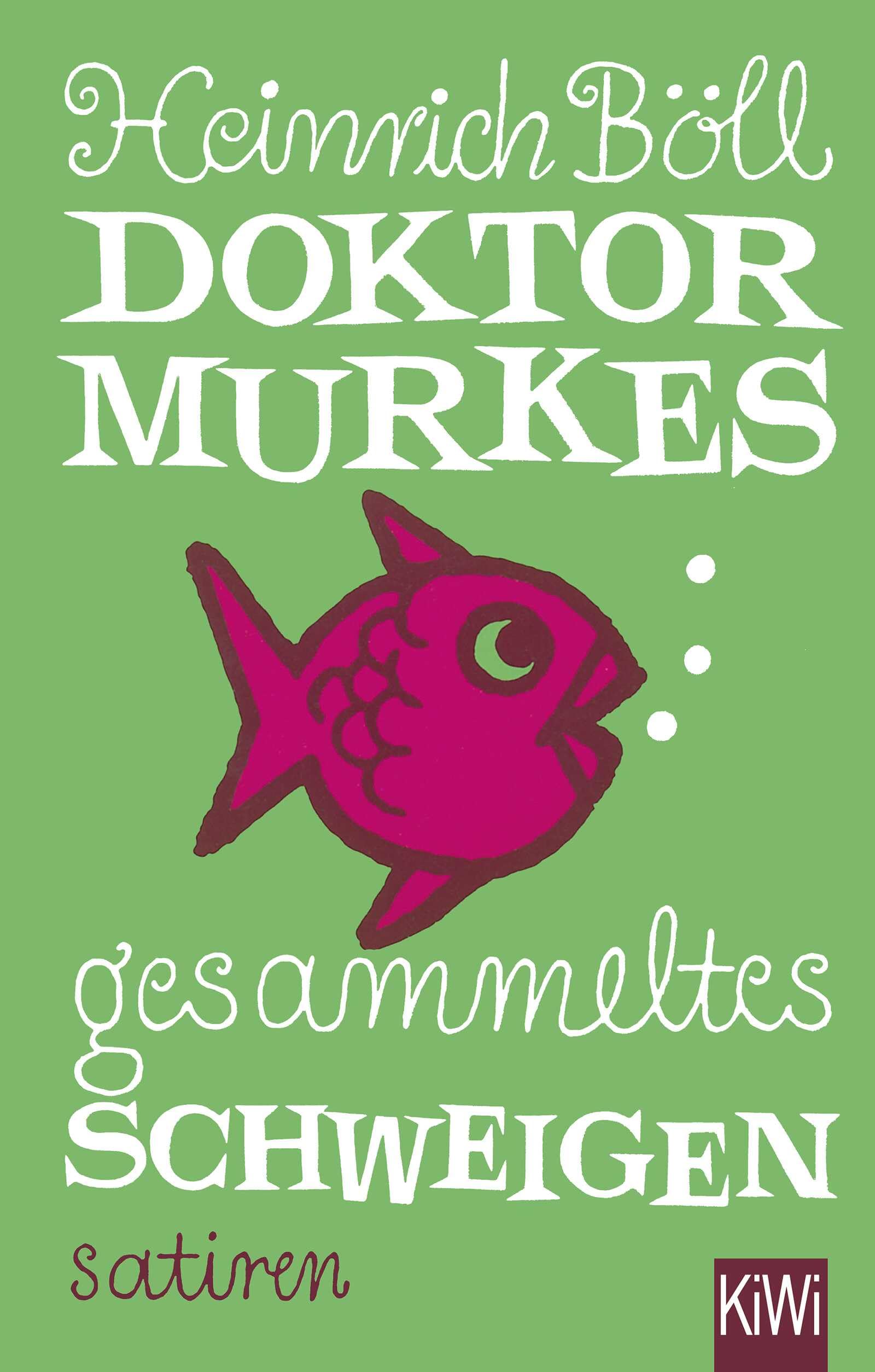 Doktor Murkes gesammeltes Schweigen: Satiren (KiWi Geschenkbuch im Kleinformat)