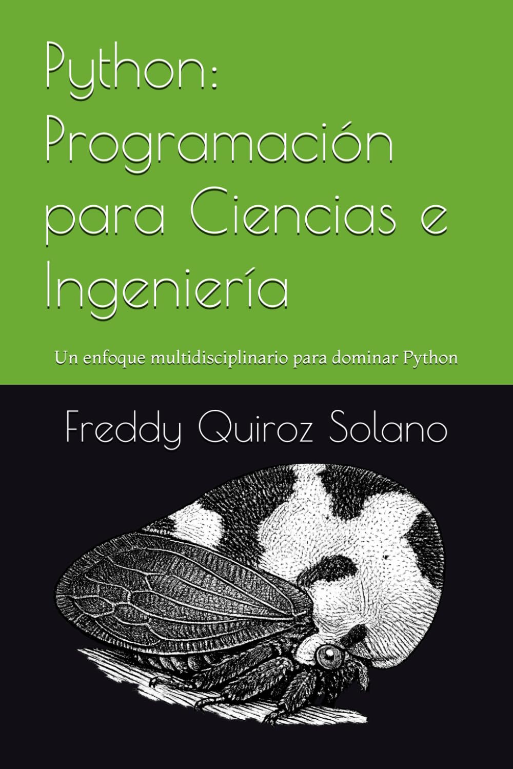 Python: Programación para Ciencias e Ingeniería: Un enfoque multidisciplinario para dominar Python