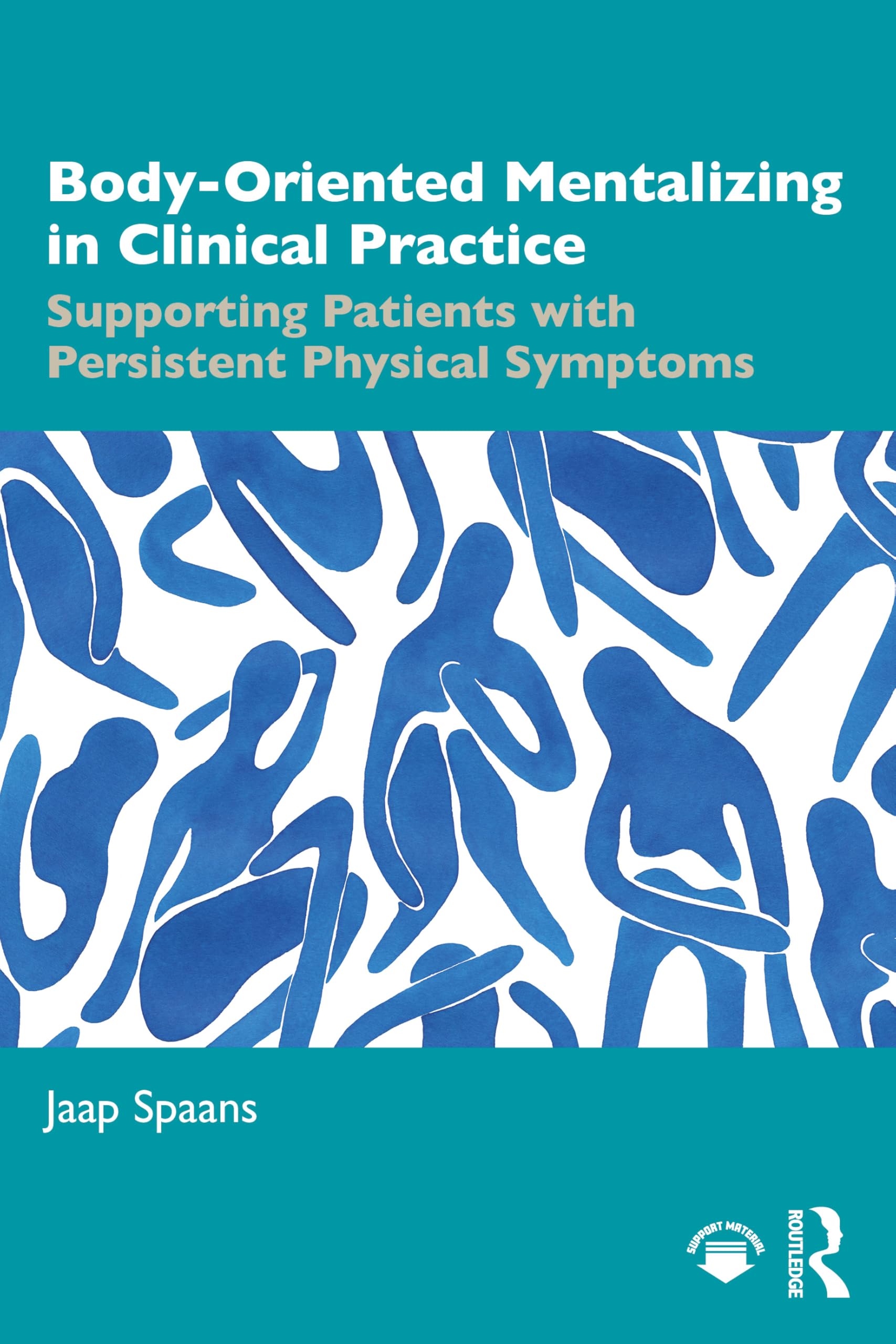 Body-Oriented Mentalizing in Clinical Practice by Jaap  Spaans (Paperback Book)