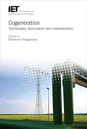 Cogeneration Technologies Optimization And Implementation (Hb 2017)