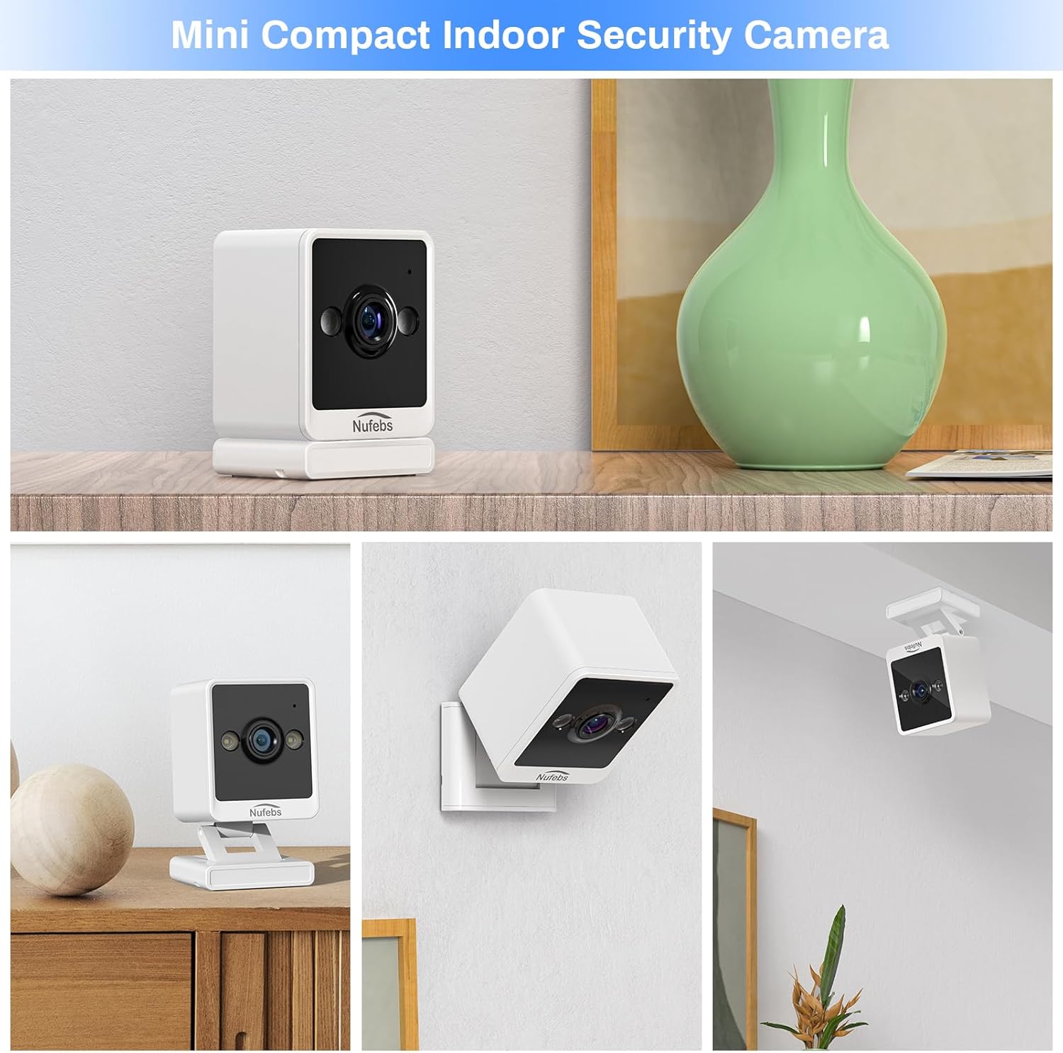 NUFEBS Q26 camera shown in various mounting positions: on a table, wall-mounted, and ceiling-mounted