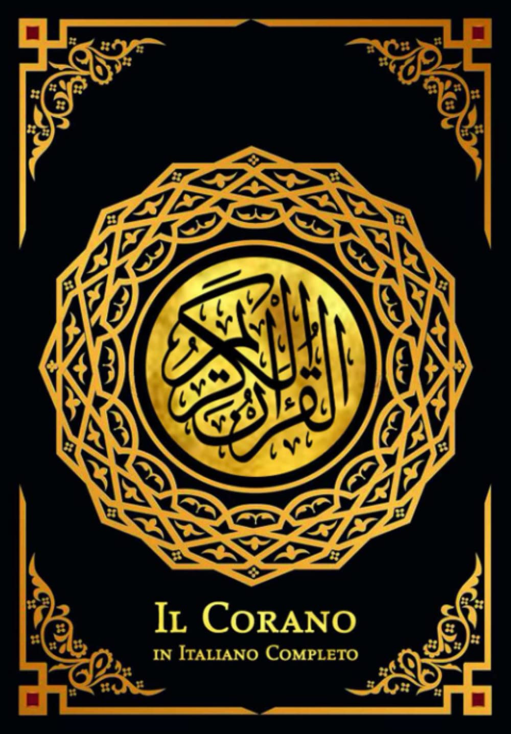 Il Corano / Corano (Italian Edition) in Italiano Completo chiaro e di facile lettura: Il Sacro Corano Italian Translation Holy Quran Corano l Libro sacro della civiltà islamica