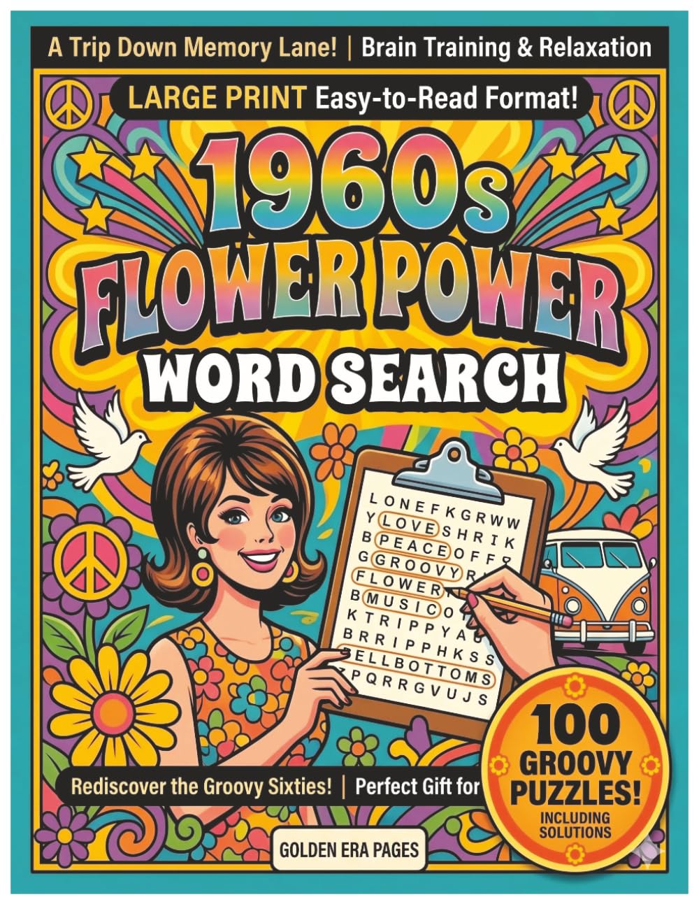 1960s Flower Power Word Search: 100 Large Print Puzzles for Adults & Seniors: A Nostalgic Trip to the Groovy Decade of Peace, Love, and Music