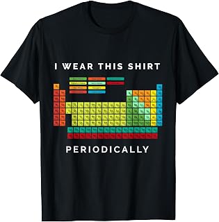 I Wear This Periodically. Periodic Table Chemistry Pun T-Shirt