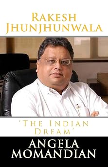 Rakesh Jhunjhunwala The Indian Dream