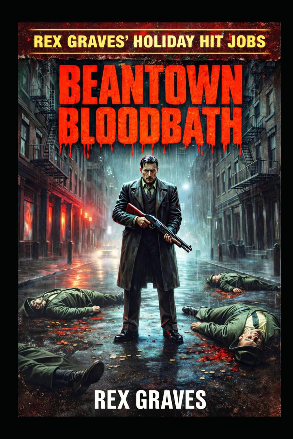 Beantown Bloodbath: A Rex Graves Holiday Hit Job