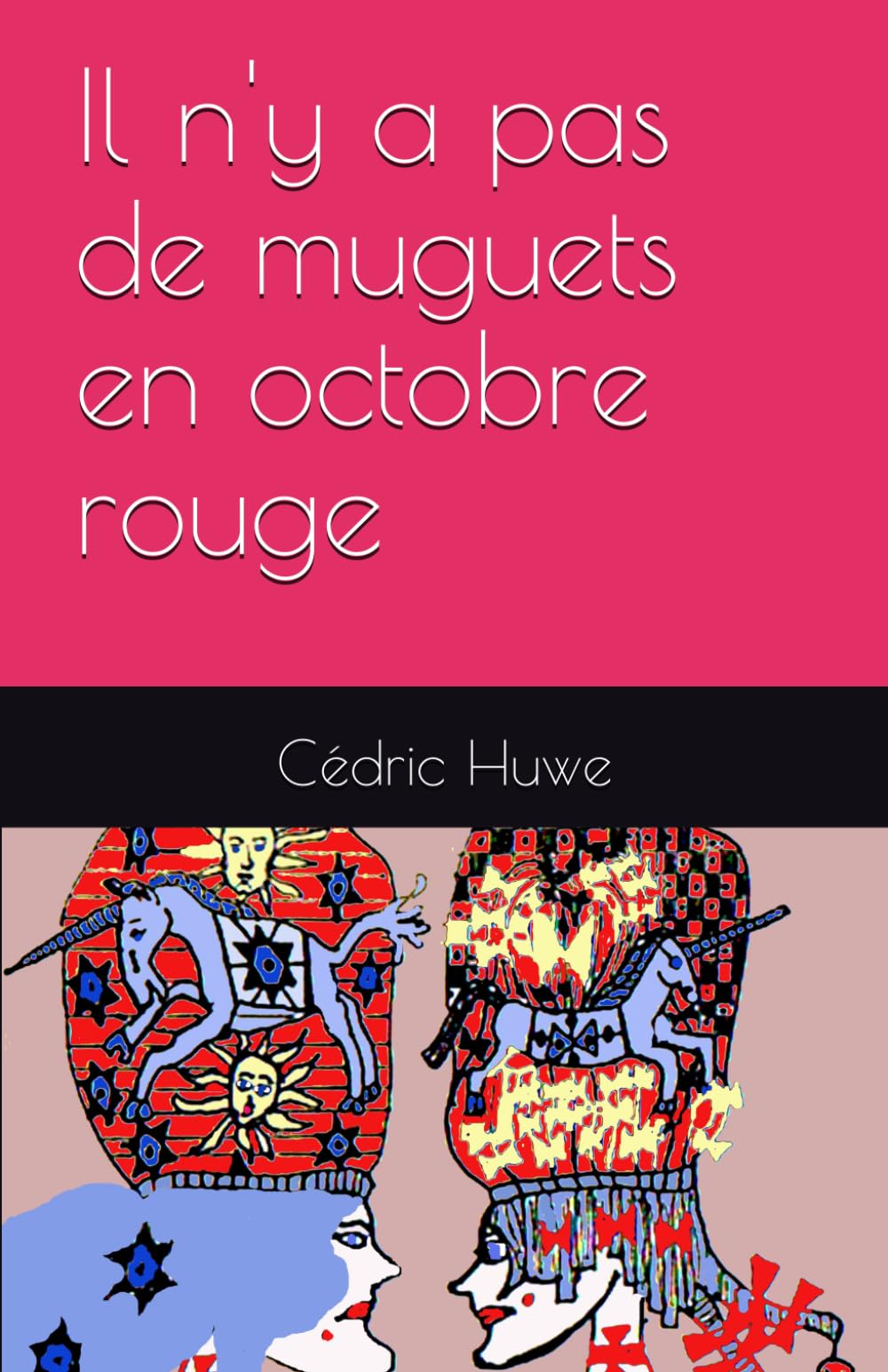 Il n'y a pas de muguets en octobre rouge