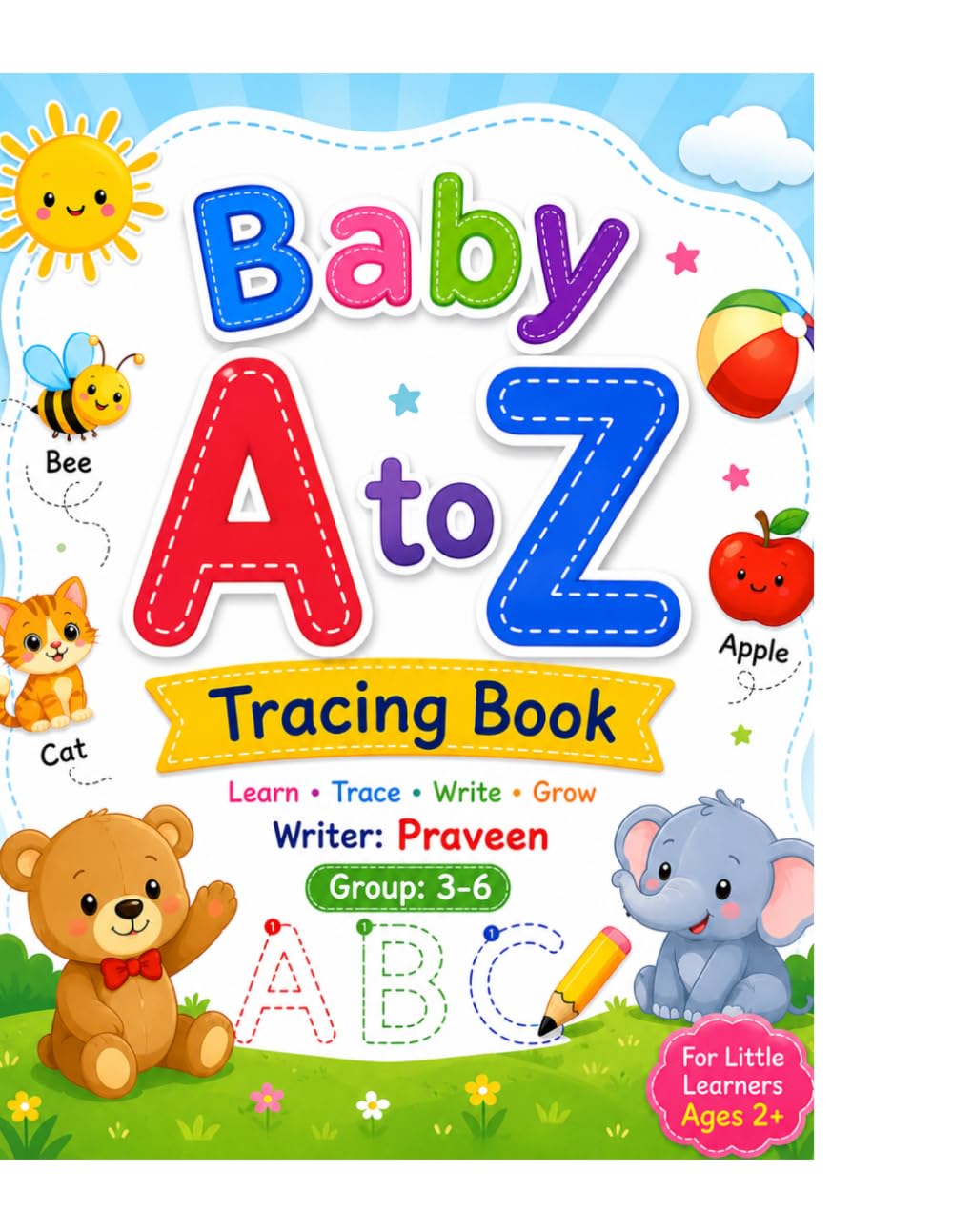 Baby A to Z Tracing Book: Fun Alphabet Writing Practice for Kids Ages 3–6