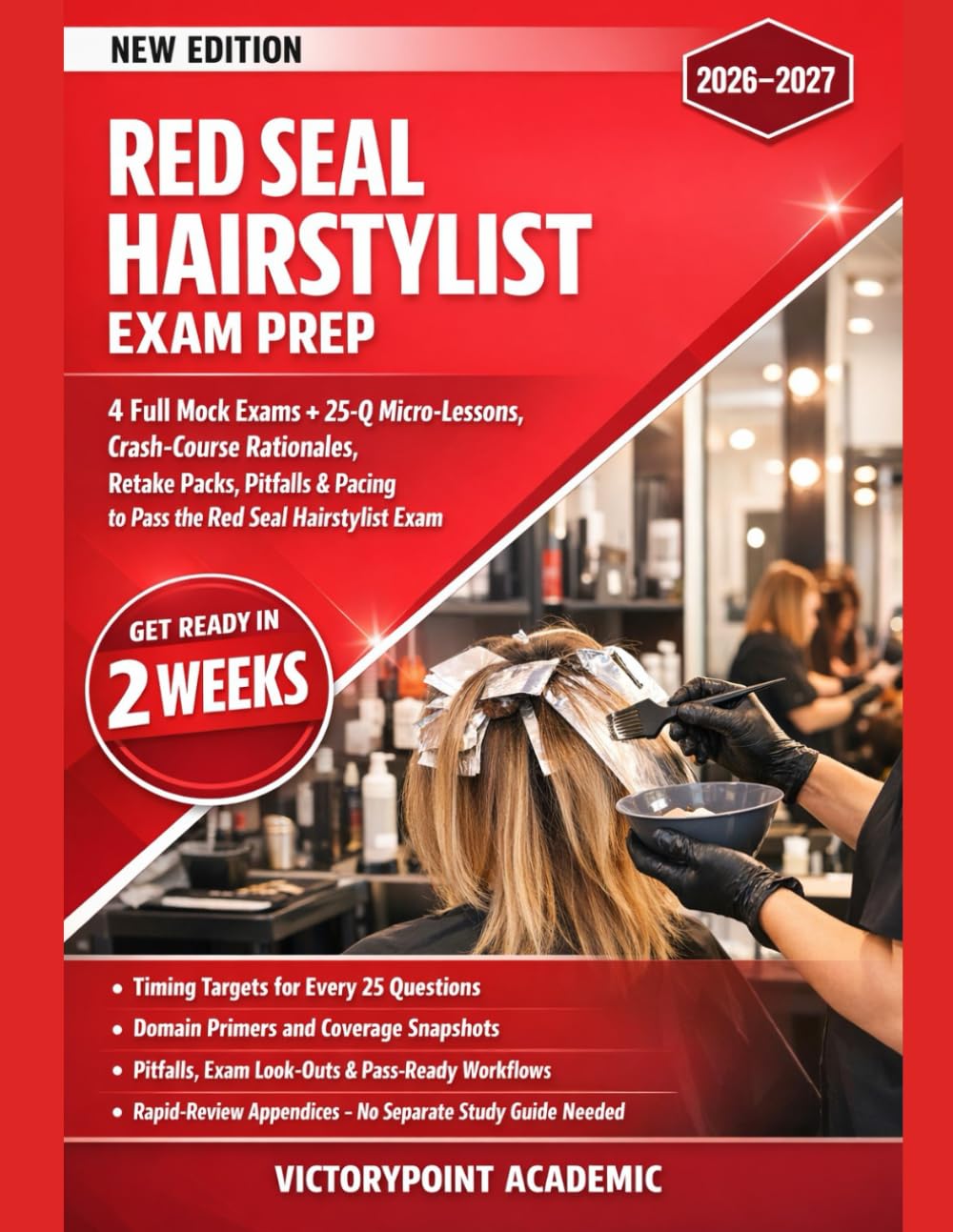 RED SEAL HAIRSTYLIST EXAM PREP: 4 FULL 100-Q MOCK EXAMS + 25-Q MICRO-LESSONS, CRASH-COURSE RATIONALES, RETAKE PACKS, PITFALLS & PACING TO PASS THE RED SEAL HAIRSTYLIST EXAM