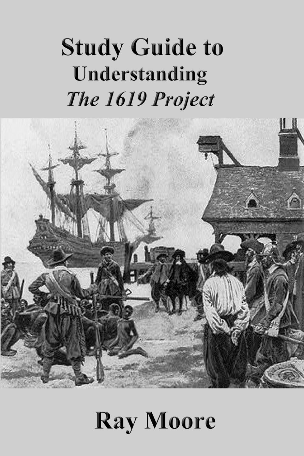 Study Guide to Understanding the 1619 Project