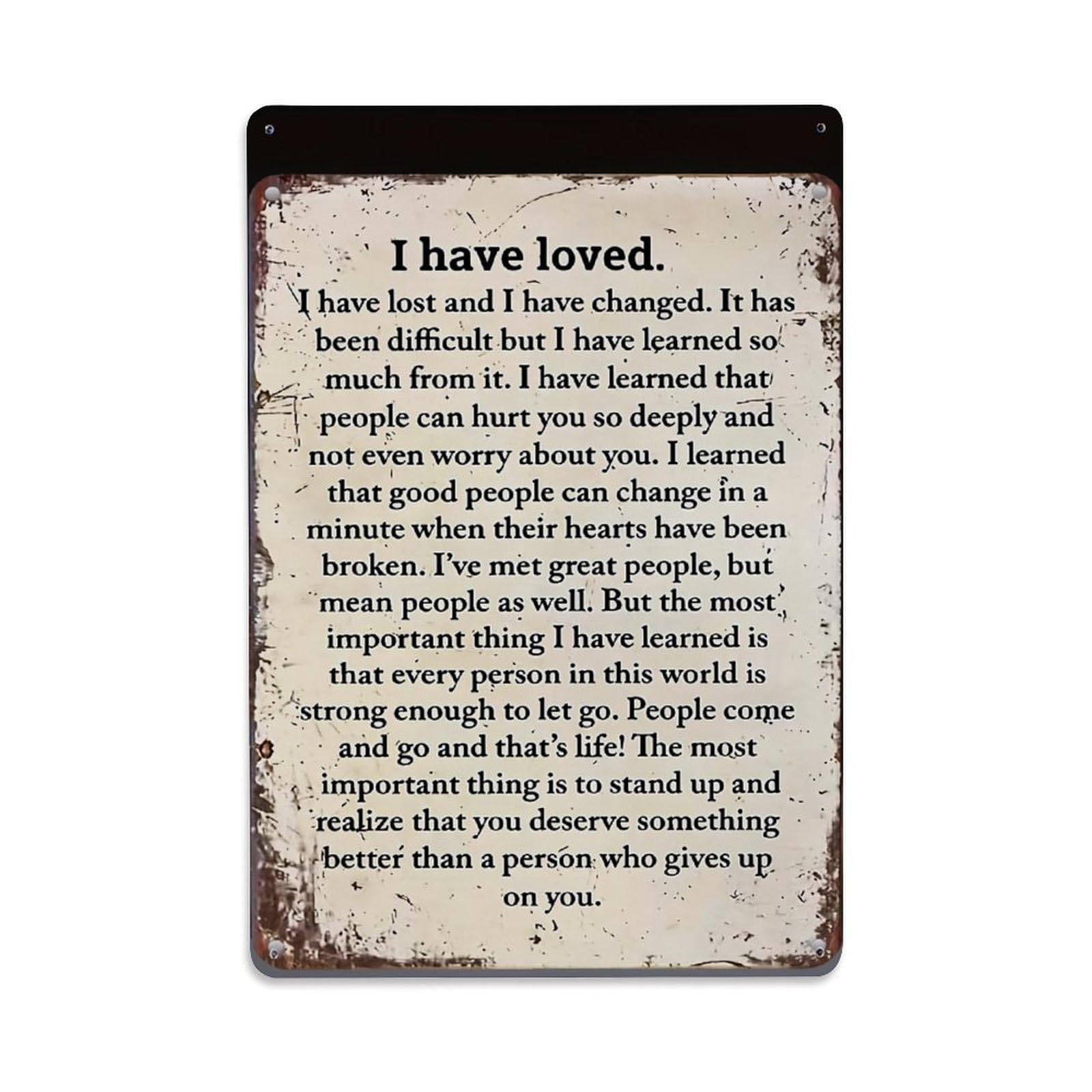 Jdfenggu Vintage I Have Loved I Have Lost I Have Changed It Has Been Difficult Retro Metal Tin Sign, Decor Art Poster For Bar, Home, Man Cave, Kitchen, Laundry Room Gift 8X12inch