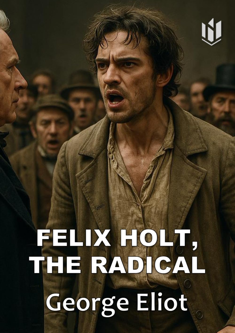 FELIX HOLT, THE RADICAL (Annotated)