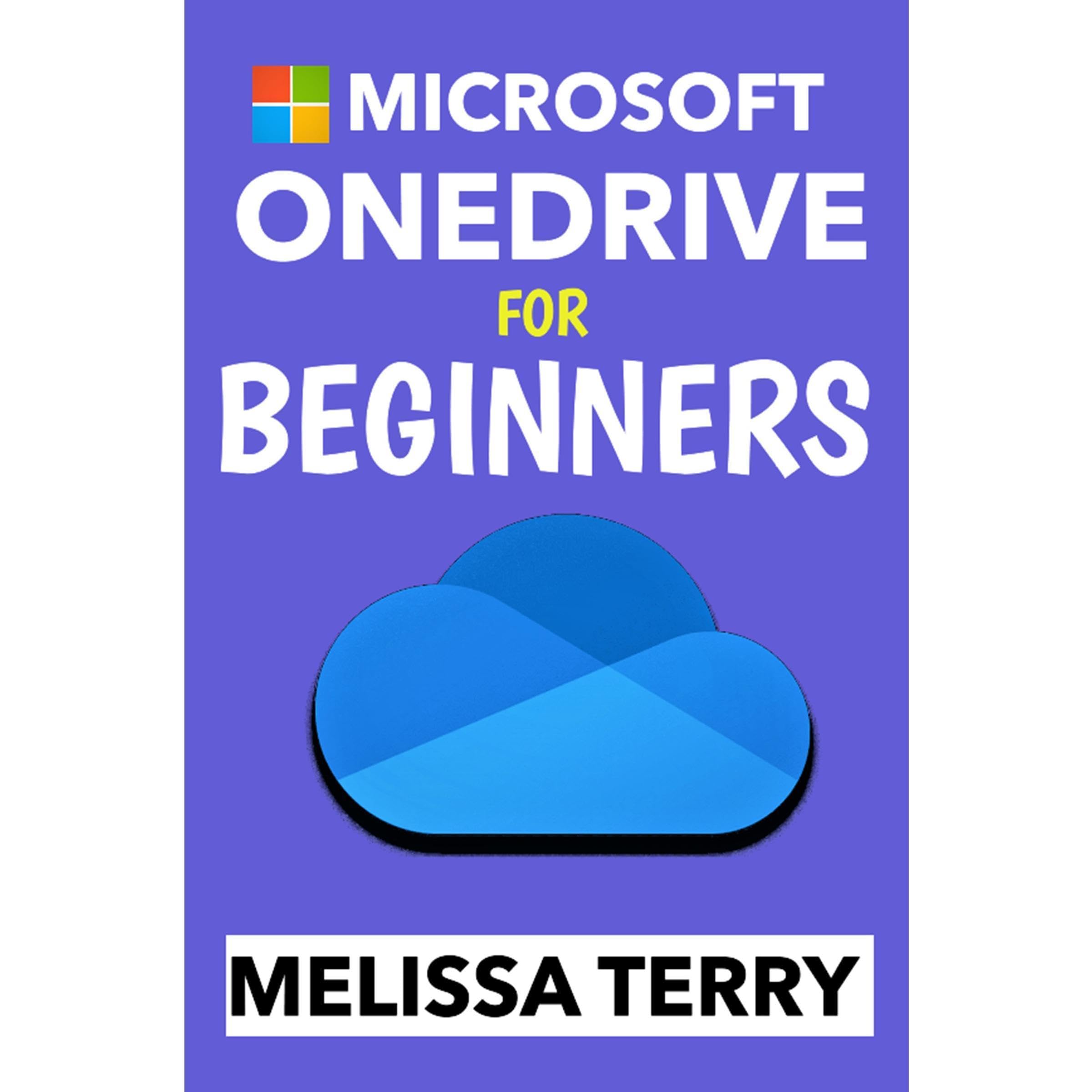 MICROSOFT ONEDRIVE FOR BEGINNERS