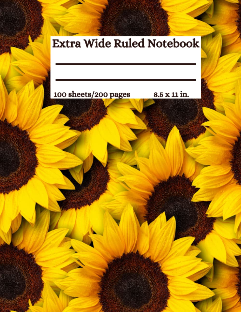 Extra Wide Ruled Notebook: Low Vision Notebook With 100 Sheets/200 Pages, 14 Bold Lines on Each 8.5 x 11 Page, Vivid Sunflower Cover Design