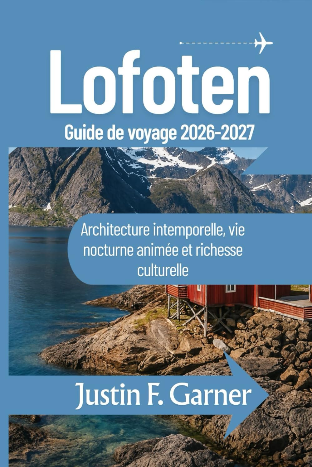 Lofoten Guide de voyage 2026-2027