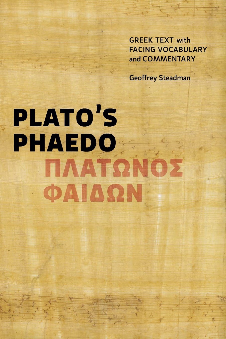 Plato's Phaedo: Greek Text with Facing Vocabulary and Commentary