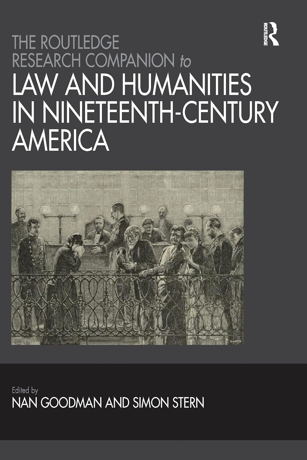 The Routledge Research Companion to Law and Humanities in Nineteenth-Century America      1st Edition