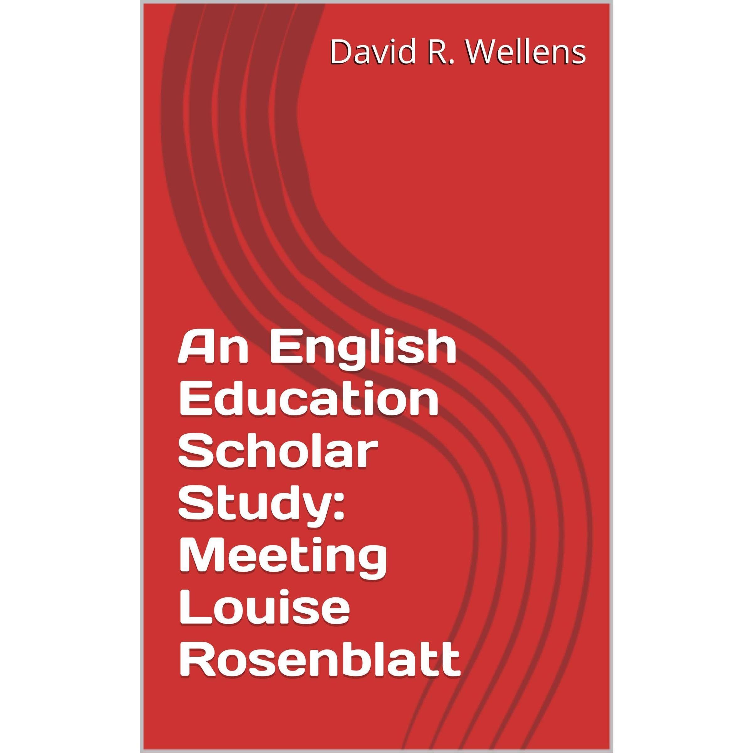 An English Education Scholar Study: Meeting Louise Rosenblatt