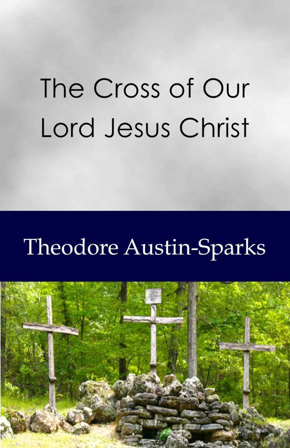 The Cross of Our Lord Jesus Christ