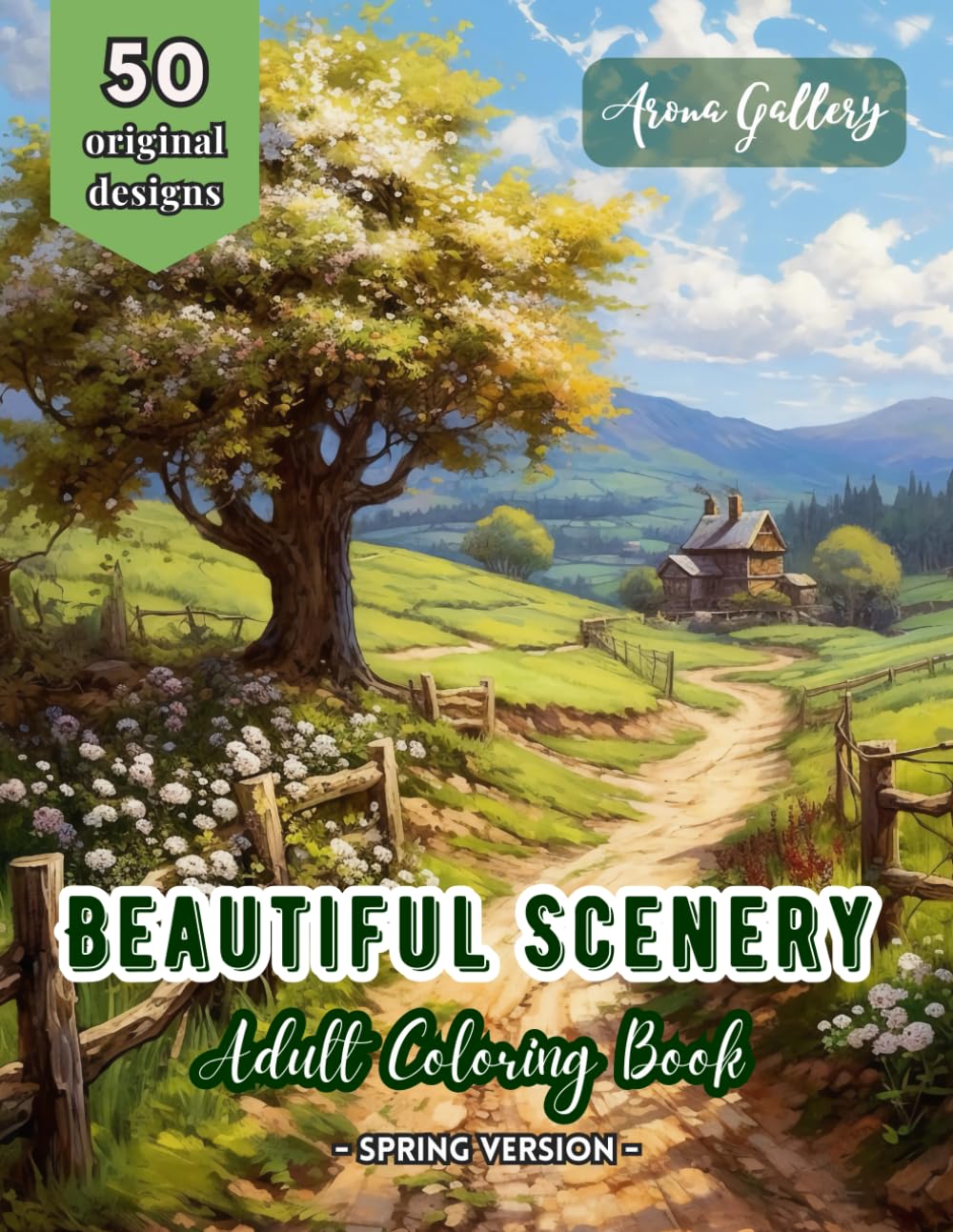 Beautiful Scenery Adult Coloring Book: Spring Scenes, Relaxing Landscapes, Coastal Scenery, Flower Fairy Coloring for Adults, Women, Teens, Stress ... (Amazing Scenery Coloring Books For Adults)