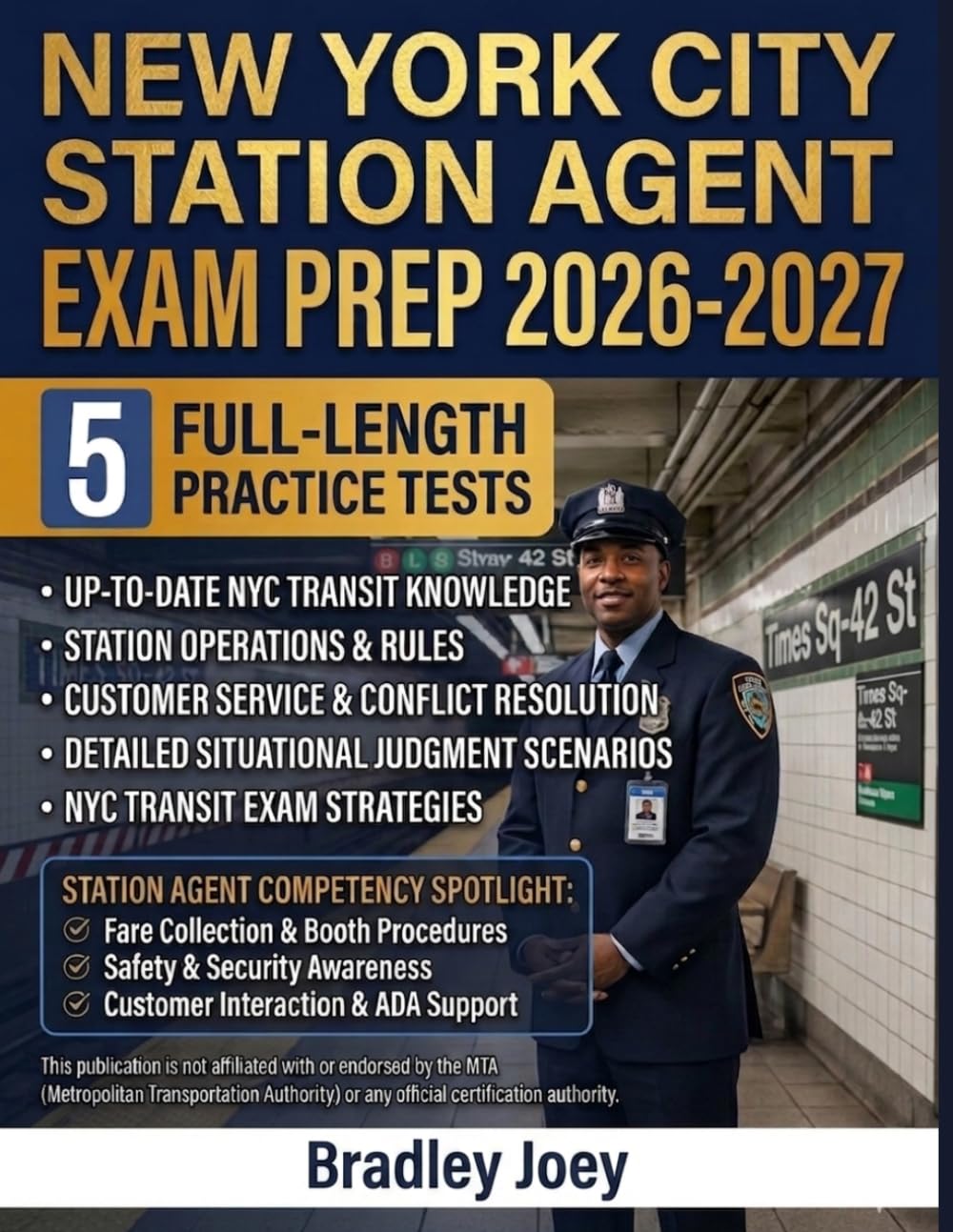 New York City Station Agent Exam Prep 2026-2027: 5 Full-Length Practice Tests Featuring Detailed Situational Judgment Scenarios and NYC Transit Exam Strategies