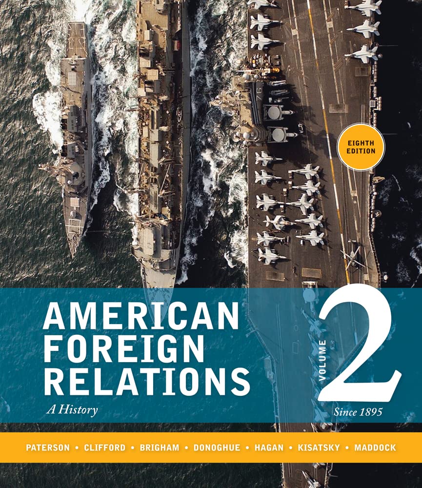 American Foreign Relations: Volume 2: Since 1895 Paperback – Illustrated, 1 Jan. 2014