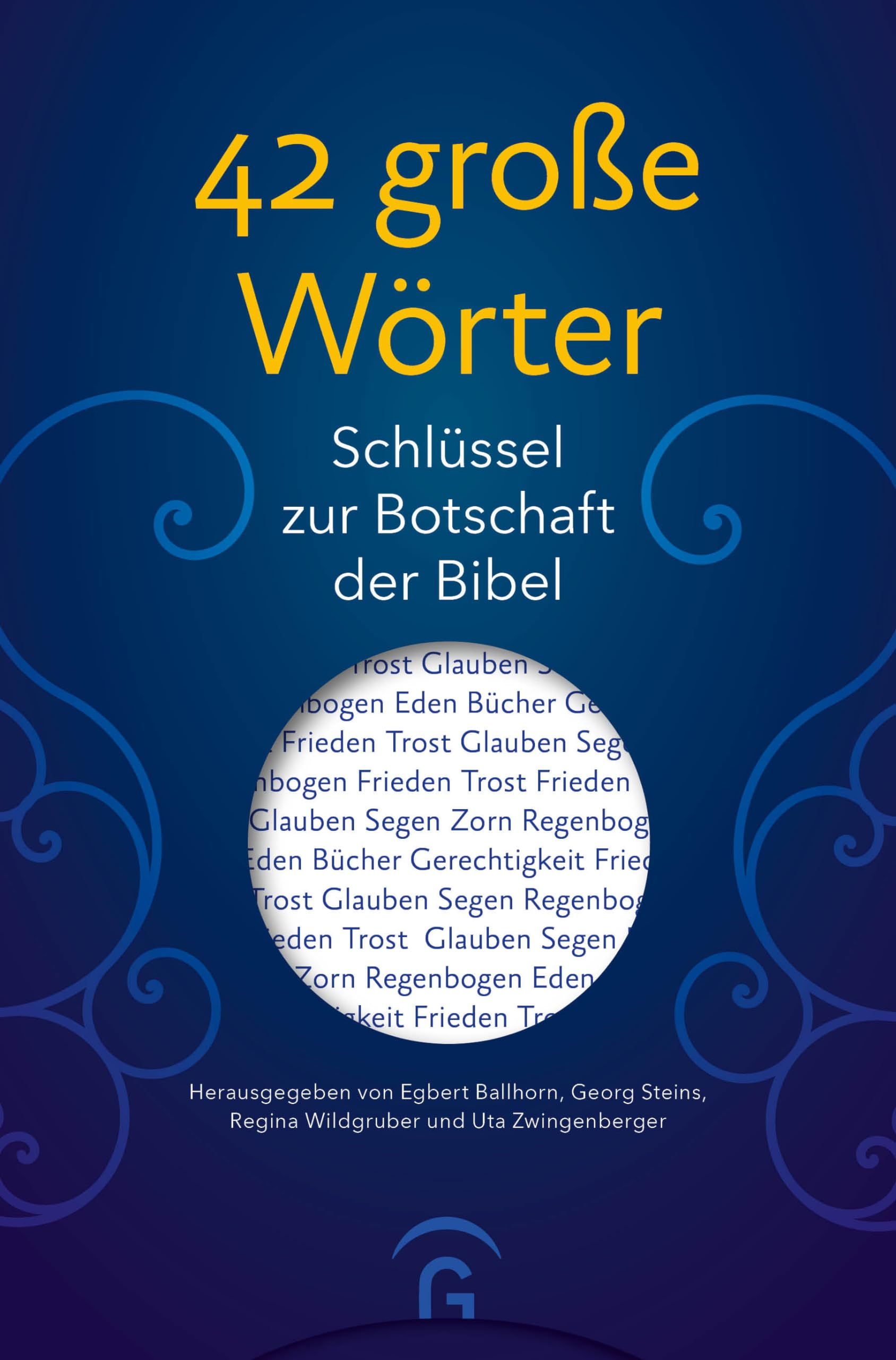 42 große Wörter: Schlüssel zur Botschaft der Bibel