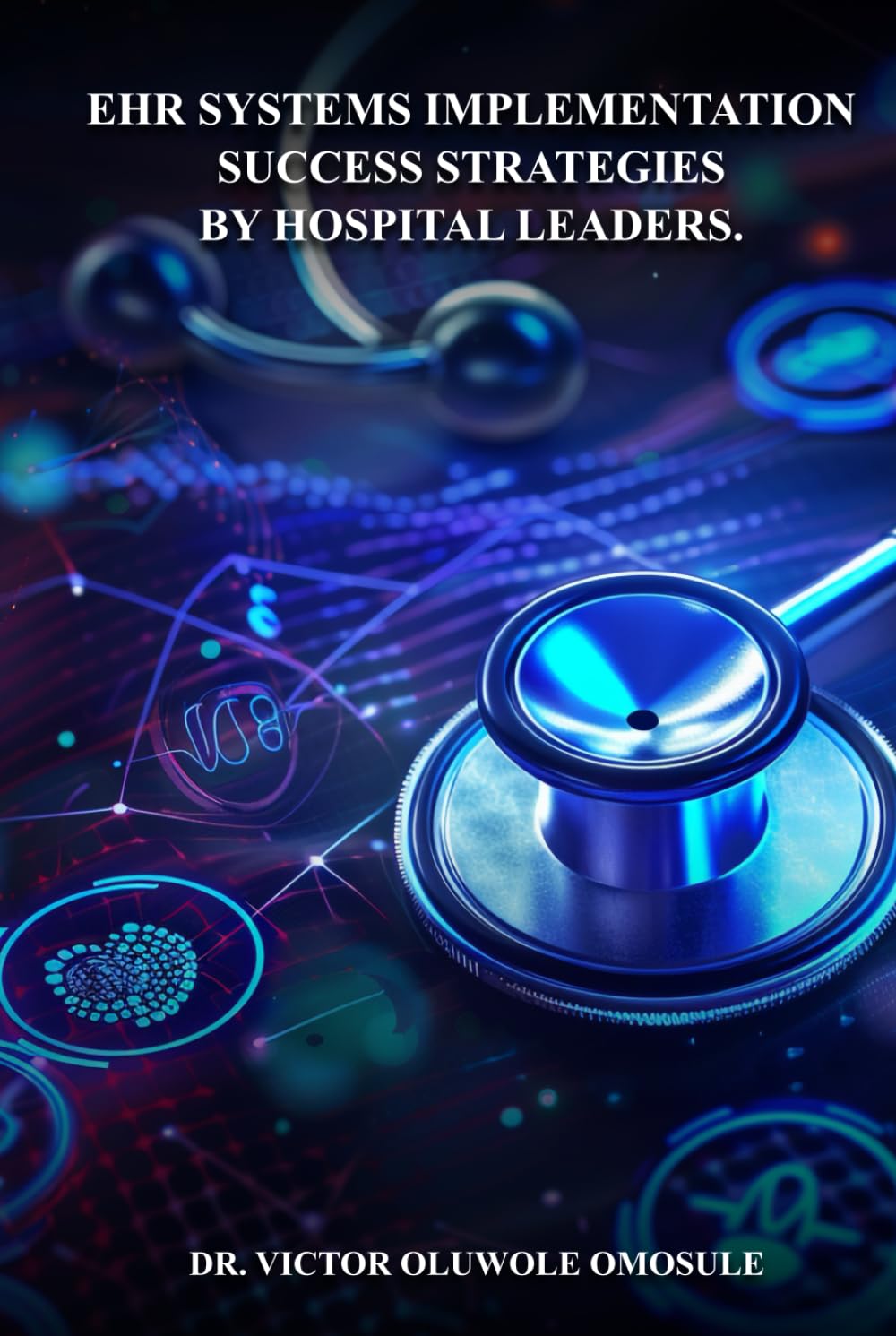 Ehr Systems Implementation Success Strategies By Hospital Leaders