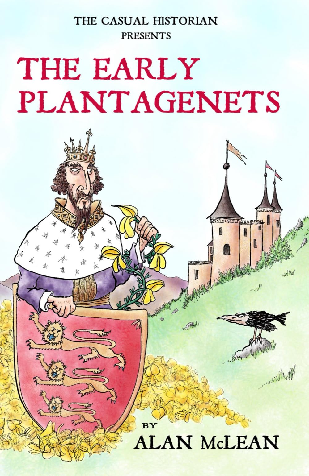 The Casual Historian presents The Early Plantagenets