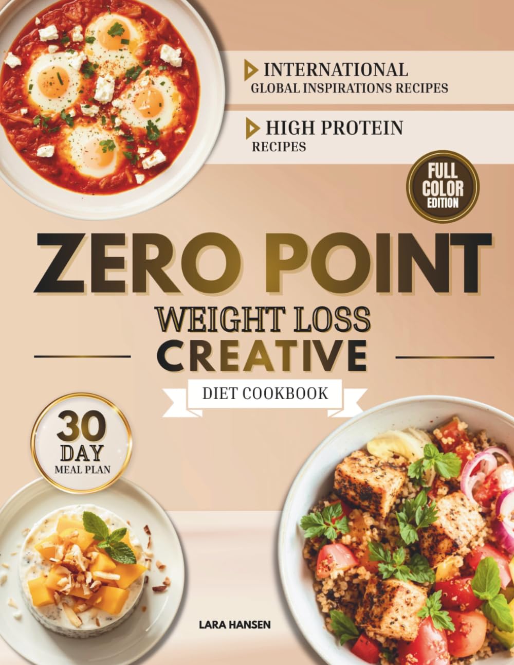 Zero Point Weight Loss Creative Diet Cookbook: Discover Innovative Zero Point Meals with High Protein, Bold Flavors, and Simple Prep for Joyful, Satisfying Weight Loss