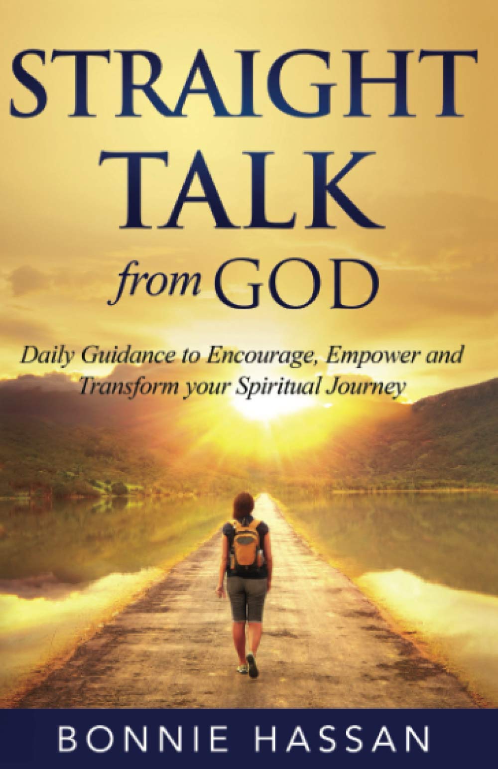Straight Talk from God: Daily Guidance to Encourage, Empower and Transform your Spiritual Journey