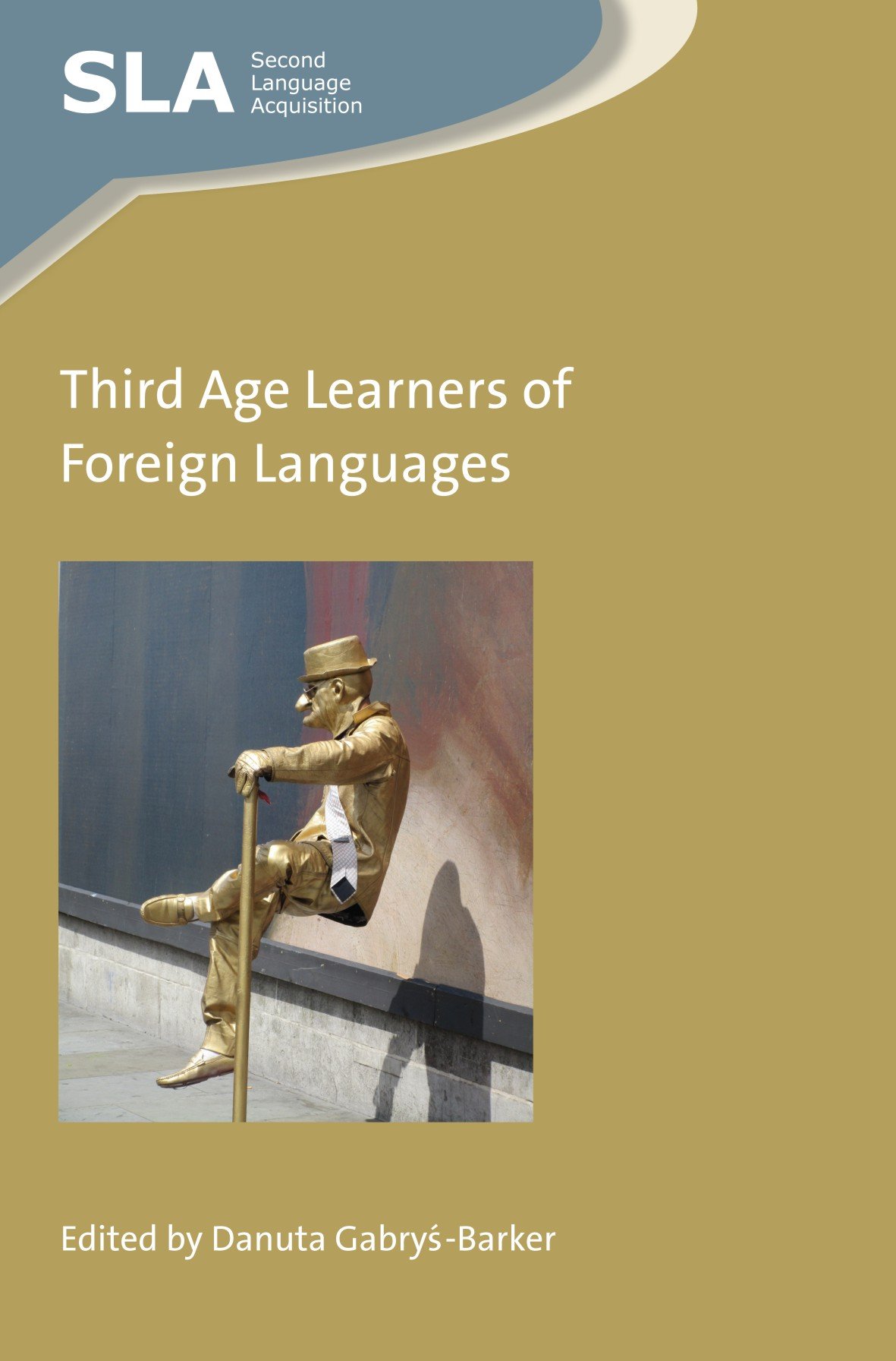 Buy Third Age Learners of Foreign Languages (Second Language Acquisition) — BookShops.in